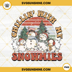 Chillin With My Snowmies PNG, Snowman PNG, Christmas PNG, Holiday PNG