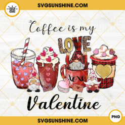 Coffee Is My Valentine PNG, Coffee Lover PNG, Cute Gnomes Valentine PNG, Valentines Coffee PNG Digital Download