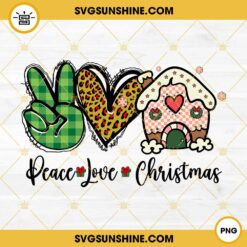 Cookie Home Peace Love Christmas PNG, Christmas House PNG File Digital Download