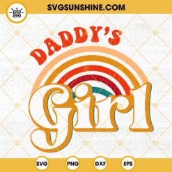 Daddy’s Girl SVG, Rainbow Daddy And Daughter SVG, Vintage Fathers Day SVG PNG DXF EPS Cut Files