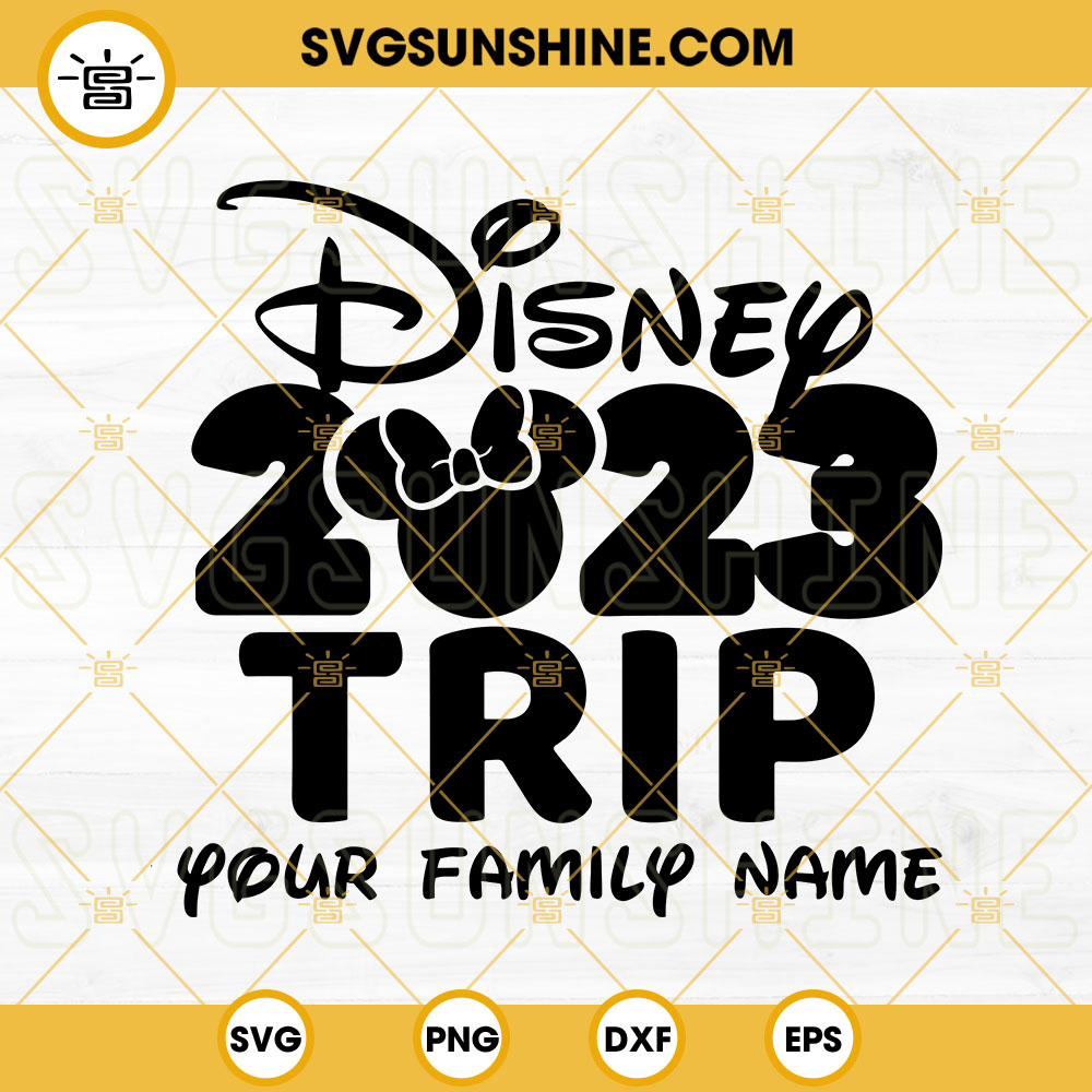 Disney 2023 Trip Minnie Ears SVG, Family Trip SVG, Family Vacation SVG