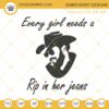 Every Girl Needs A RIP In Her Jeans Embroidery Designs, Rip Wheeler Embroidery Design File