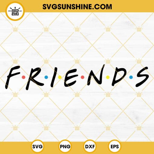 Friends Logo SVG, Friends SVG Cut File, Friends TV Show SVG Digital Files Silhouette Cricut
