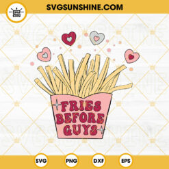 Fries Before Guys SVG, Valentines SVG PNG DXF EPS