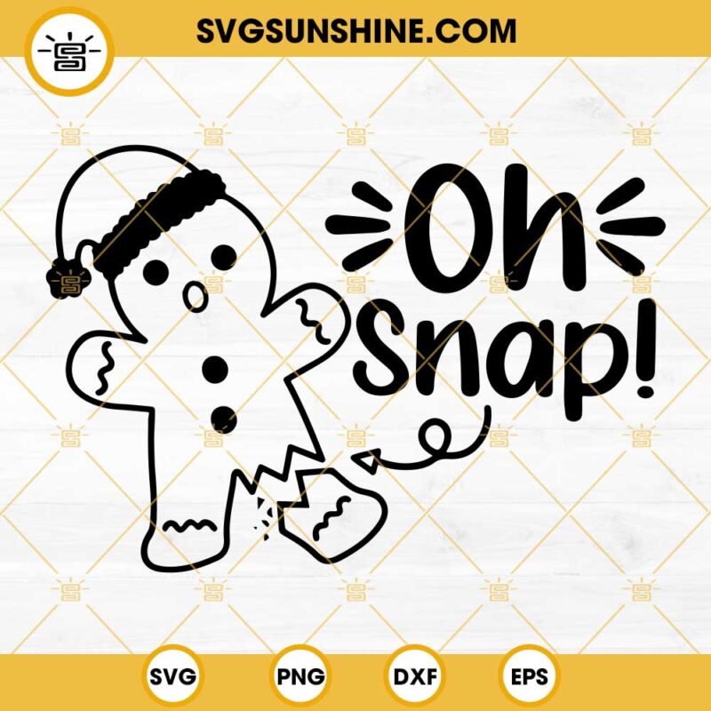 Funny Christmas Oh Snap Gingerbread SVG, Christmas Cookies SVG, Kids