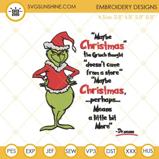 Grinch Maybe Christmas Embroidery Designs, Dr Seuss Quotes Machine Embroidery File Download