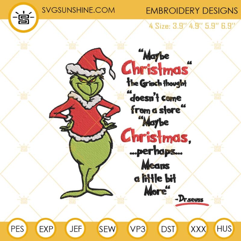 Grinch Maybe Christmas Embroidery Designs, Dr Seuss Quotes Machine ...