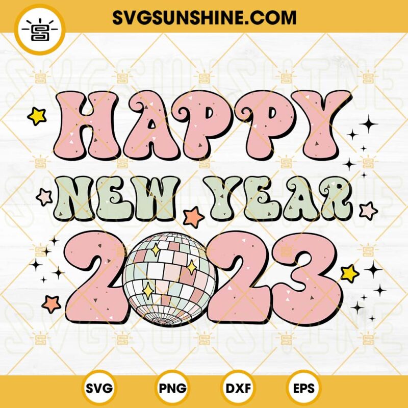 Happy New Year 2023 Svg Retro New Year Disco Ball 2023 Svg Png Dxf Eps Cricut 2035