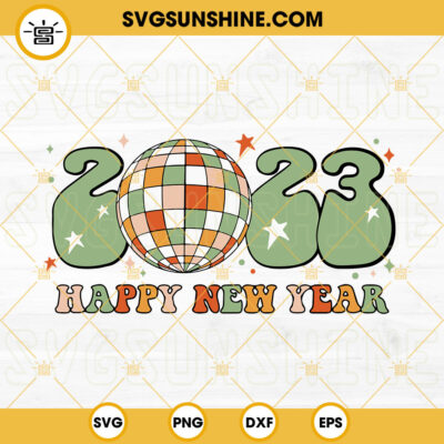 Goodbye 2022 Hello 2023 SVG, Happy New Year 2023 SVG, Hello 2023 SVG