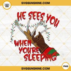 He Sees You When You’re Sleeping PNG, Christmas Horror PNG, Freddy Krueger Christmas PNG