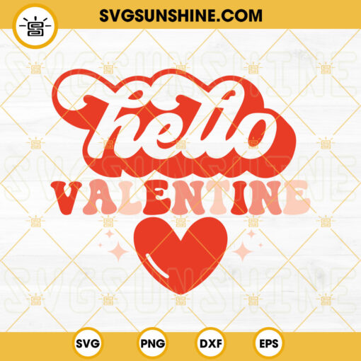 Hello Valentine SVG, Valentine’s Day SVG, Retro Valentine’s SVG PNG DXF EPS Cut Files
