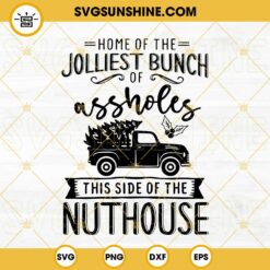 Christmas Jolliest Bunch Of Assholes SVG, This Side Of The Nuthouse SVG PNG DXF EPS Vector Clipart