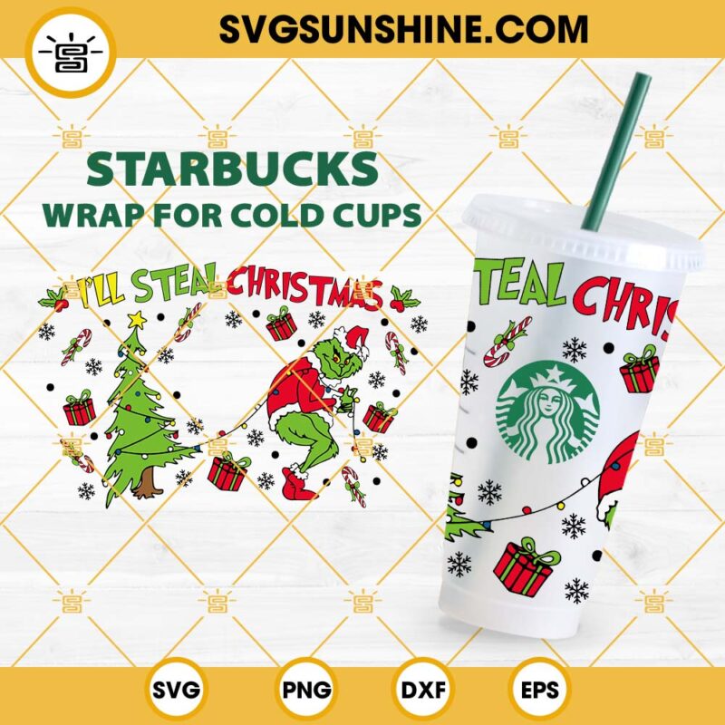 I'll Steal Christmas Starbucks Wrap SVG, Grinch Starbucks Wrap SVG