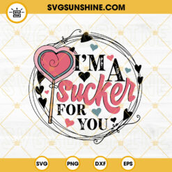 Im A Sucker For You SVG, Retro Valentine SVG, Heart Lollipop SVG PNG DXF EPS Design Digital Download