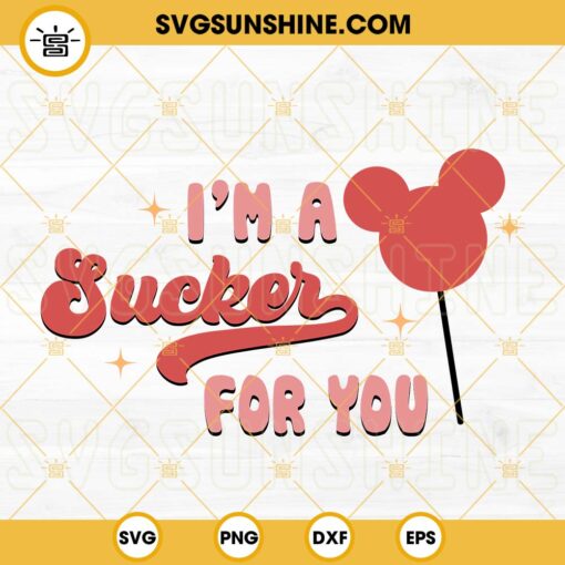 I'm A Sucker For You SVG, Mickey Lollipop SVG, Retro Valentine SVG, Valentine's Day SVG PNG DXF EPS Files