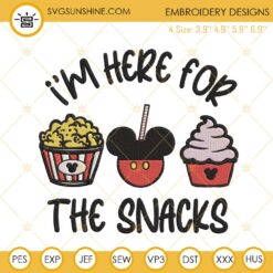 Im Here For The Snacks Embroidery Design, Disney Food Drink Embroidery Files