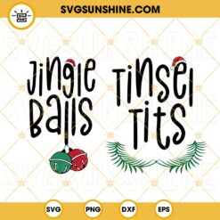 Jingle Balls Tinsel Tits SVG, Funny Christmas Couple SVG, Matching Couple SVG PNG DXF EPS Files