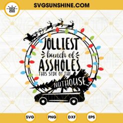 Jolliest Bunch Of Assholes This Side Of The Nuthouse SVG, Christmas SVG, Funny Xmas Movie Quotes SVG