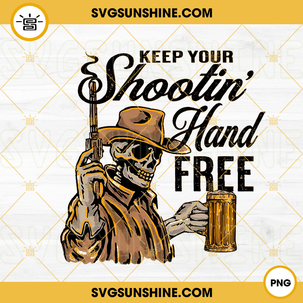 Keep Your Shootin Hand Free PNG, Drinking Beer Skull With Gun PNG, Skeleton Cowboy PNG