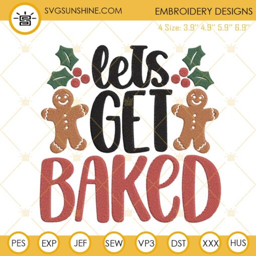 Lets Get Baked Christmas Machine Embroidery Files