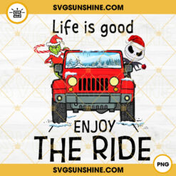 Life Is A Journey Enjoy The Ride PNG, Grinch Jack Skellington PNG, Christmas Jeep PNG