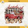 Loads Of Love PNG, Truck Valentine's Day PNG, Love Truck PNG Sublimation Design