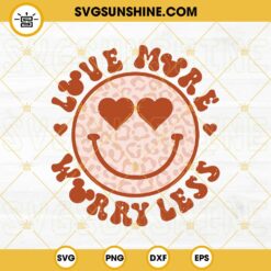 Love More Worry Less Groovy Valentines SVG, Smiley Face Valentines SVG, Valentine's Day SVG