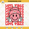Love Vibes SVG, Smiley Face SVG, Retro Valentine SVG, Valentine's Day SVG PNG DXF EPS Digital Download