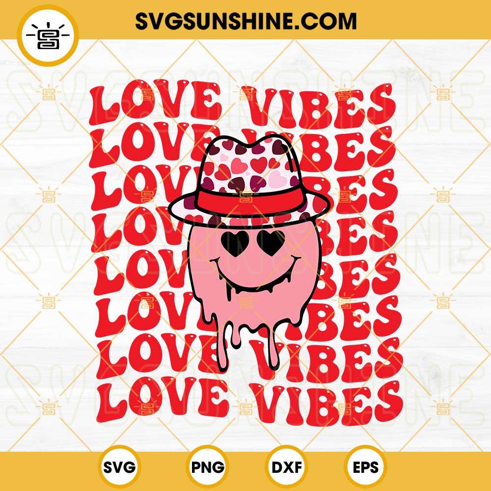 Love Vibes Smiley Face Valentine SVG, Valentine's Day SVG, Smiley Face Valentines SVG PNG DXF EPS Digital Download