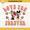 Love You Forever SVG, Mickey Minnie Love SVG, Retro Disney Valentines SVG