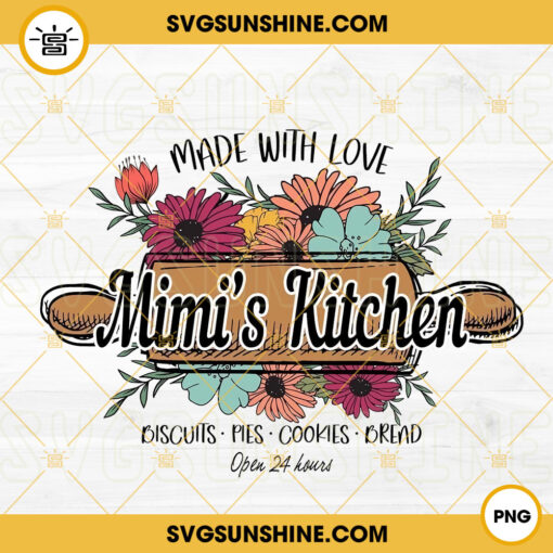 Made With Love Mimi’s Kitchen PNG, Kitchen Sign PNG, Mimi’s Kitchen PNG, Cooking Mom PNG Designs
