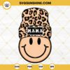 Mama Leopard Beanie Smiley Face SVG, Mama SVG, Smiley Face Mama SVG