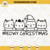 Meowy Christmas SVG, Merry Christmas Cats SVG, Christmas SVG, Noel SVG, Holiday SVG