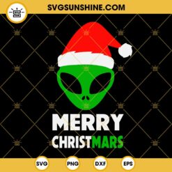 Merry Christmars SVG, Green Alien In Santa Hat SVG, Funny Christmas Shirt For Baby, Adult SVG PNG DXF EPS Files