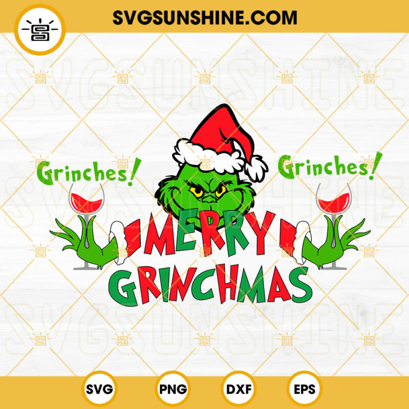 Drink Up Grinches SVG, Christmas Grinch Wine SVG, Grinches SVG, Drink ...