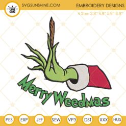 Merry Weedmas Grinch Hand Embroidery Designs, Weed Embroidery Designs