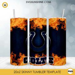 Indianapolis Colts Fire And Flame Flare On Metal 20oz Skinny Tumbler Template PNG, Indianapolis Colts Tumbler Template PNG File Digital Download