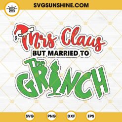 Mrs Claus But Married To The Grinch SVG PNG DXF EPS For Cricut Silhouette