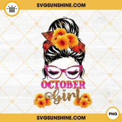October Girl PNG, Messy Bun PNG, Mom Life PNG, October Birthday Girl PNG Design
