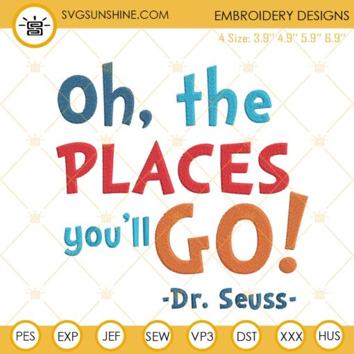 Oh The Places You’ll Go Embroidery Design, Dr Seuss Embroidery File