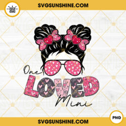 One Loved Mini PNG, Cute Messy Bun PNG, Kid Life PNG, Valentine's Day PNG Sublimation Designs