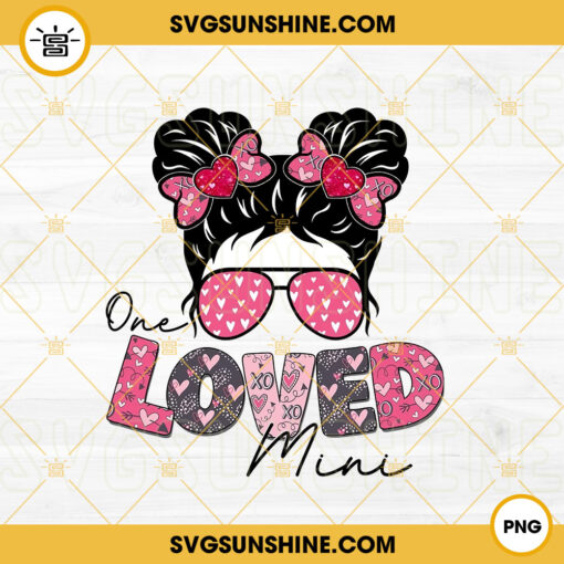 One Loved Mini PNG, Cute Messy Bun PNG, Kid Life PNG, Valentine’s Day PNG Sublimation Designs