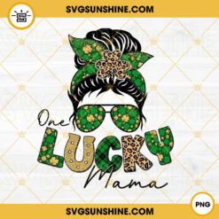 One Lucky Mama PNG, Messy Bun PNG, Irish Mom PNG, St Patrick PNG Digital Download