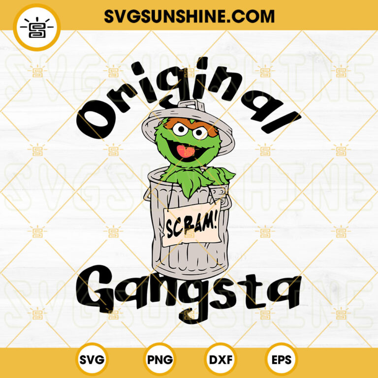 Oscar the Grouch Original Gangsta SVG, Scram SVG, Muppet SVG, Sesame