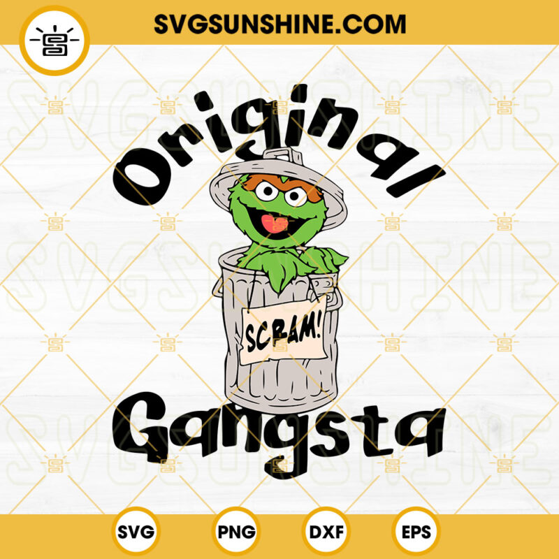 Oscar the Grouch Original Gangsta SVG, Scram SVG, Muppet SVG, Sesame ...