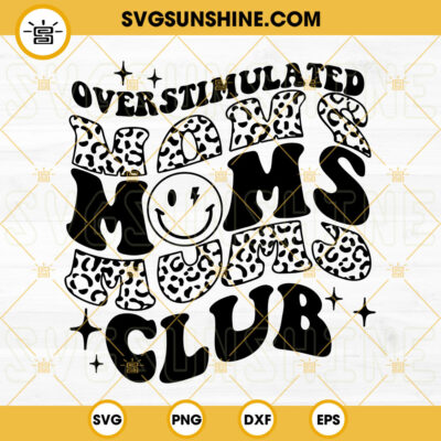 Leopard Overstimulated Moms Club SVG PNG DXF EPS Files For Cricut