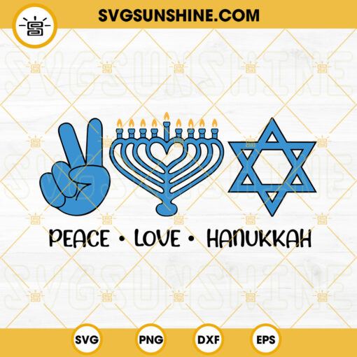 Peace Love Hanukkah SVG, Happy Hanukkah SVG, Menorah SVG, Jewish SVG PNG DXF EPS Instant Download