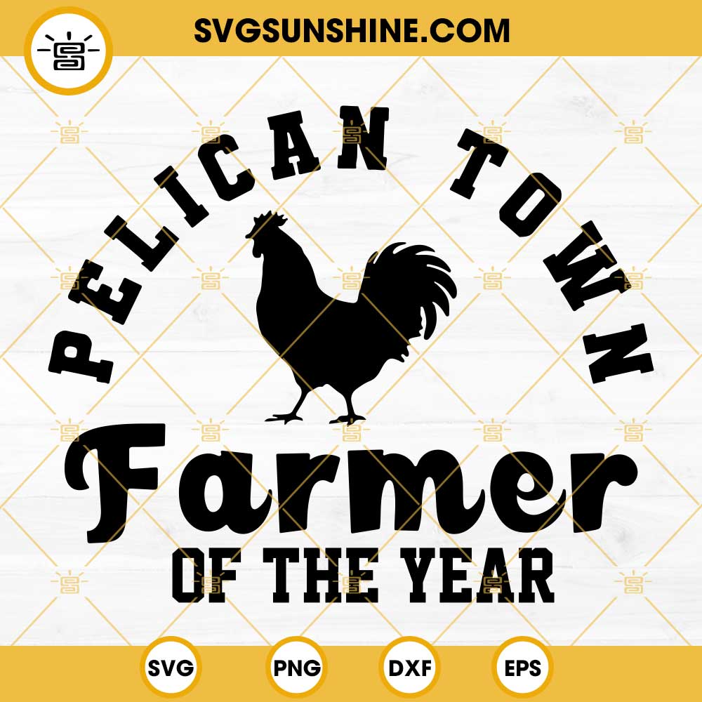 Pelican Town Farmer Of The Year SVG, Chicken SVG, Farmer SVG
