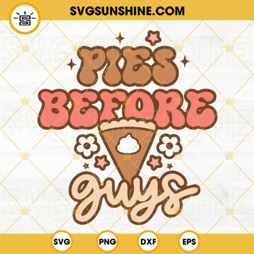 Pies Before Guys SVG, Pumpkin Pie SVG, Fall Autumn SVG, Retro Fall SVG