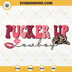 Pucker Up Cowboy SVG, Happy Valentines Day SVG, Western Valentines SVG PNG DXF EPS Cut Files